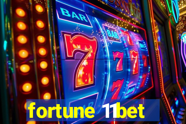 fortune 11bet